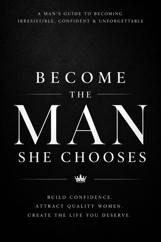 Become The  Man She chooses